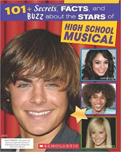 101  Secrets, Facts, and Buzz About High School Musical