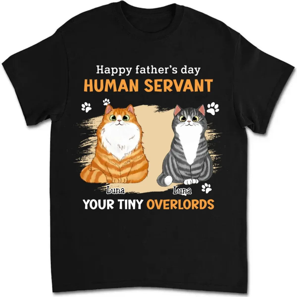 Father's Day- Human Servant - Personalized T-Shirt